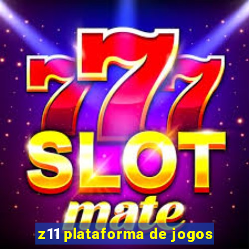 z11 plataforma de jogos